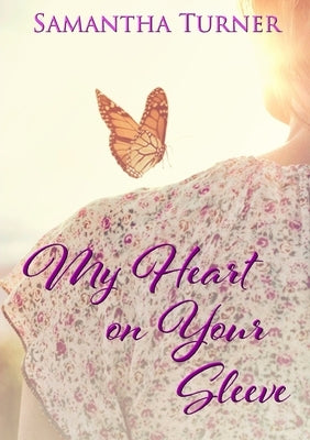 My Heart On Your Sleeve Paperback Samantha Turner