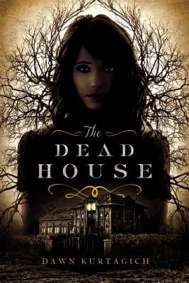 Cover image of "The Dead House" young adult horror novel by Little, Brown Books for Young Readers, featuring eerie, dark artwork.