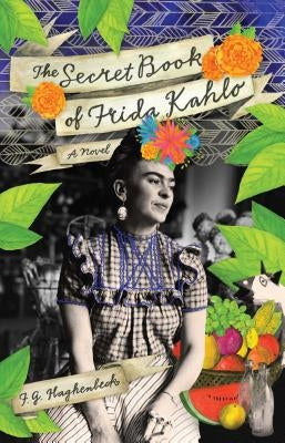 The Secret Book of Frida Kahlo Atria Books