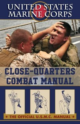 U.S. Marines Close-quarter Combat Manual Paperback Echo Point Books & Media