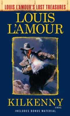 Kilkenny (Louis l'Amour's Lost Treasures) by L'Amour, Louis