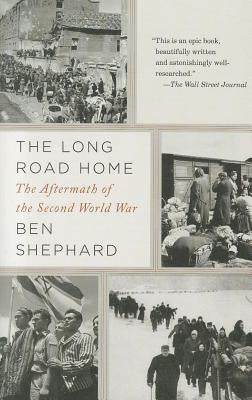 The Long Road Home: The Aftermath of the Second World War Paperback Anchor Books