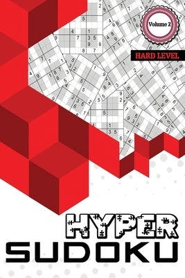 Hyper Sudoku: 400 Hard Level Sudoku, Sudoku Hard Puzzle Books, Hard Sudoku Books for Adults, Volume 2 by Julie a Matthews