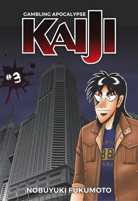 Gambling Apocalypse: Kaiji, Volume 3 by Fukumoto, Nobuyuki