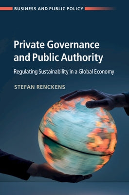 Paperback book titled "Private Governance and Public Authority" by Cambridge University Press on sustainability regulation in a global economy.