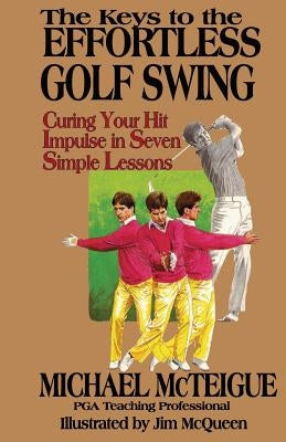 The Keys to the Effortless Golf Swing Paperback Mike McTeigue's Swing Management