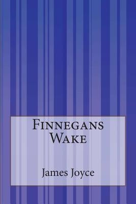 Finnegans Wake Paperback Createspace Independent Publishing Platform