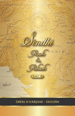 Sindhi Roots and Rituals Part 2 Paperback Independently Published