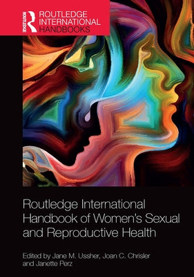 Routledge International Handbook of Women's Sexual and Reproductive Health by Ussher, Jane M.