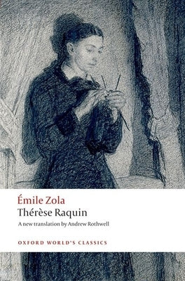 Thérèse Raquin Paperback Oxford University Press, USA