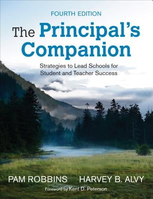 The Principal′s Companion: Strategies to Lead Schools for Student and Teacher Success Paperback Corwin Publishers
