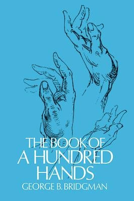 The Book of a Hundred Hands by Bridgman, George B.