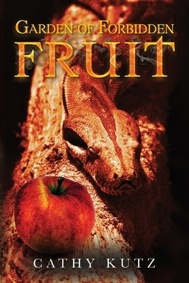 Garden of Forbidden Fruit Palmetto Publishing