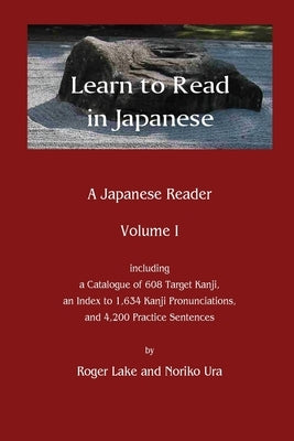 Learn to Read in Japanese: A Japanese Reader by Lake, Roger