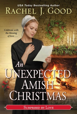 An Unexpected Amish Christmas by Good, Rachel J.