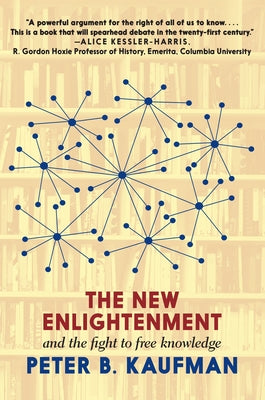 The New Enlightenment and the Fight to Free Knowledge Paperback Seven Stories Press