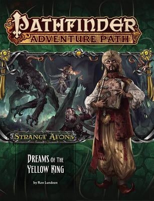 Pathfinder Adventure Path: Strange Aeons 3 of 6-Dreams of the Yellow King Paperback Paizo Inc.