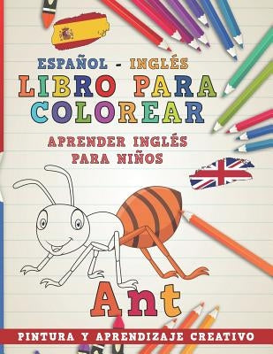 Libro Para Colorear Español - Inglés I Aprender Inglés Para Niños I Pintura Y Aprendizaje Creativo by Nerdmediaes