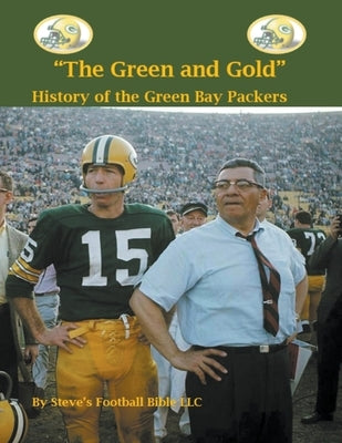 "The Green and Gold" History of the Green Bay Packers by Fulton, Steve