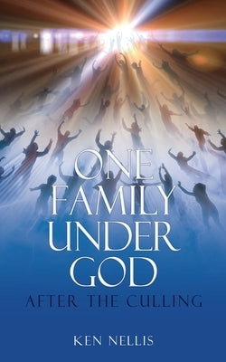 One Family Under God: After the Culling Paperback Xulon Press