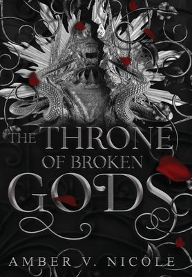 The Throne of Broken Gods by Nicole, Amber V.