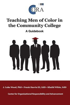 Teaching Men of Color in the Community College: A Guidebook Paperback Montezuma Publishing