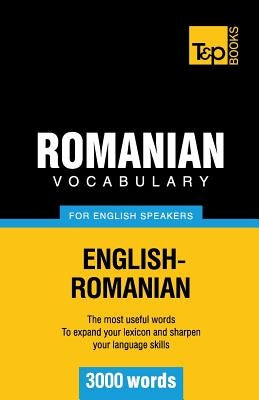 Romanian vocabulary for English speakers - 3000 words by Taranov, Andrey