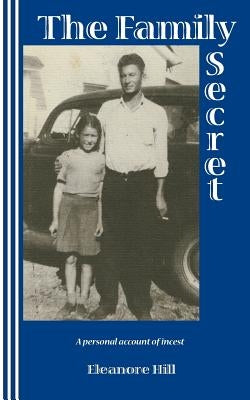 The Family Secret: A Personal Account of Incest Paperback Mudborn Press