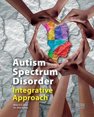Autism Spectrum Disorder Integrative Approach Paperback European Wellness Academy