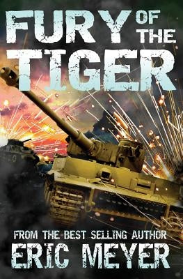 Fury of the Tiger by Meyer, Eric