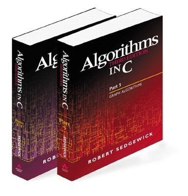 Algorithms in C, Parts 1-5: Fundamentals, Data Structures, Sorting, Searching, and Graph Algorithms by Sedgewick, Robert