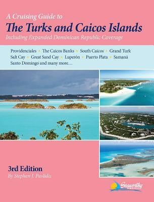 A Cruising Guide to the Turks and Caicos Islands by Pavlidis, Stephen J.