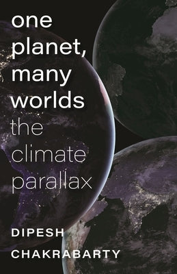 One Planet, Many Worlds: The Climate Parallax Paperback Brandeis University Press