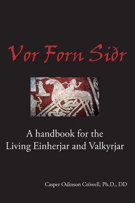 Vor Forn Sidr: (Our Ancient Religion) Paperback Vinland Kindred Publishing
