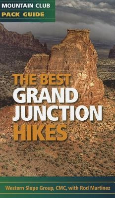 The Best Grand Junction Hikes Paperback Colorado Mountain Club
