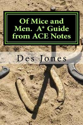 Of Mice and Men. A* Guide from ACE Notes by Jones, Des