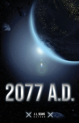 2077 A.D. by Sears, J. L.