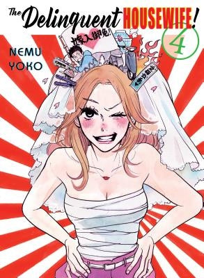 The Delinquent Housewife!, 4 by Yoko, Nemu