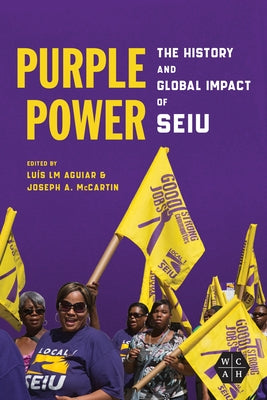 Purple Power: The History and Global Impact of Seiu Paperback University of Illinois Press