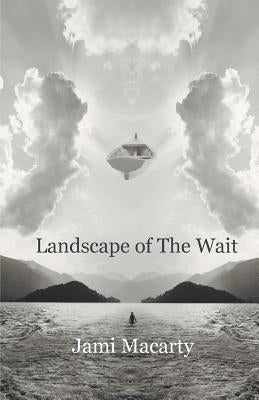 Landscape of The Wait Paperback Finishing Line Press