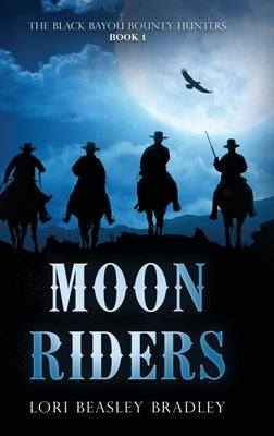 Moon Riders by Beasley Bradley, Lori