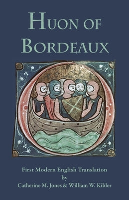 Huon of Bordeaux: First Modern English Translation Paperback Italica Press
