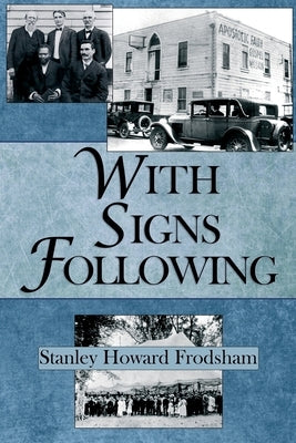 With Signs Following: The Story of the Pentecostal Revival in the Twentieth Century Paperback Trumpet Press