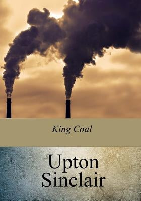 King Coal Paperback Createspace Independent Publishing Platform
