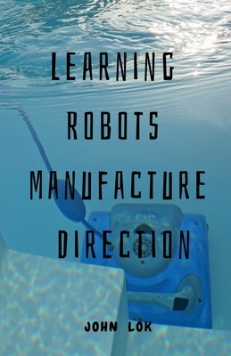 Paperback book titled "Learning Robots Manufacture Direction" by Notion Press, featuring colorful robot illustrations on the cover.