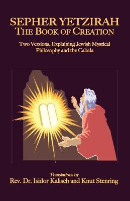 Sepher Yetzirah: The Book of Creation by Kalisch, Isidor