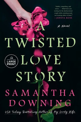 A Twisted Love Story by Downing, Samantha