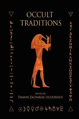 Occult Traditions by Lycourinos, Damon Lycourinos