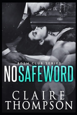 No Safeword by Thompson, Claire
