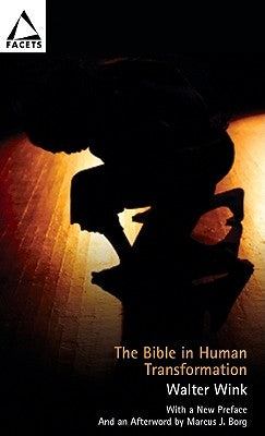 The Bible in Human Transformation: Toward a New Paradigm in Bible Study Paperback Fortress Press